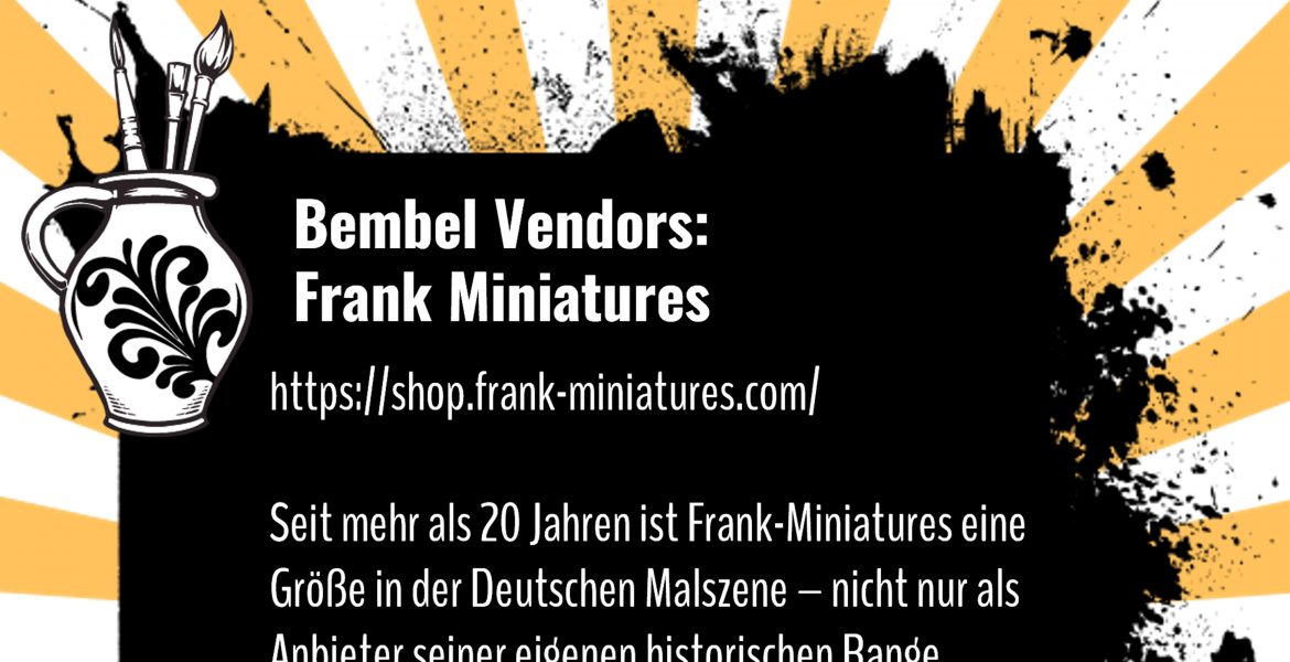 Blog: 2024-01-06 Teaser - Händler: Frank Miniatures
